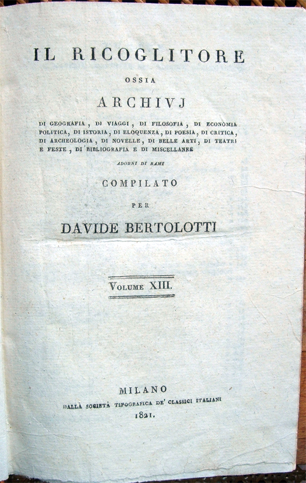 Il Ricoglitore ossia archivj di geografia, di viaggi, di filosofia …