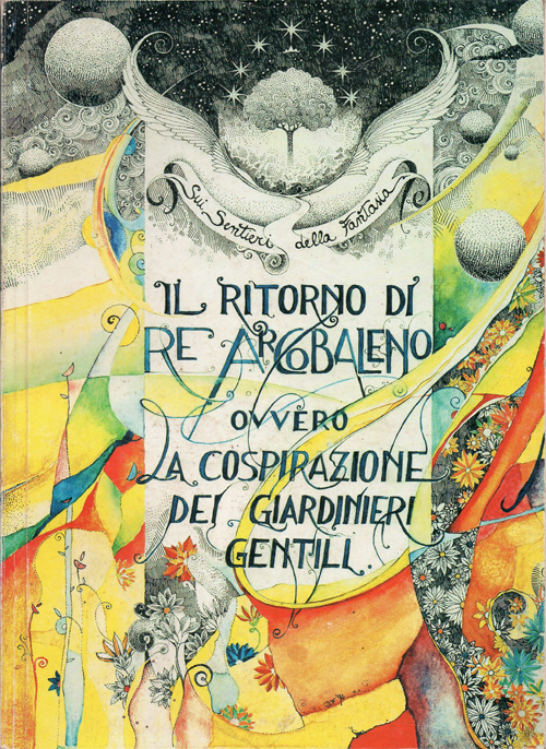 Il ritorno di Re Arcobaleno ovvero la cospirazione dei giardinieri …