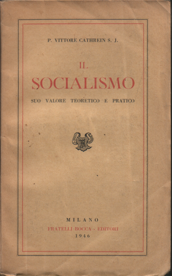 Il socialismo. Suo valore teoretico e pratico. Tradotto da Monsignor …