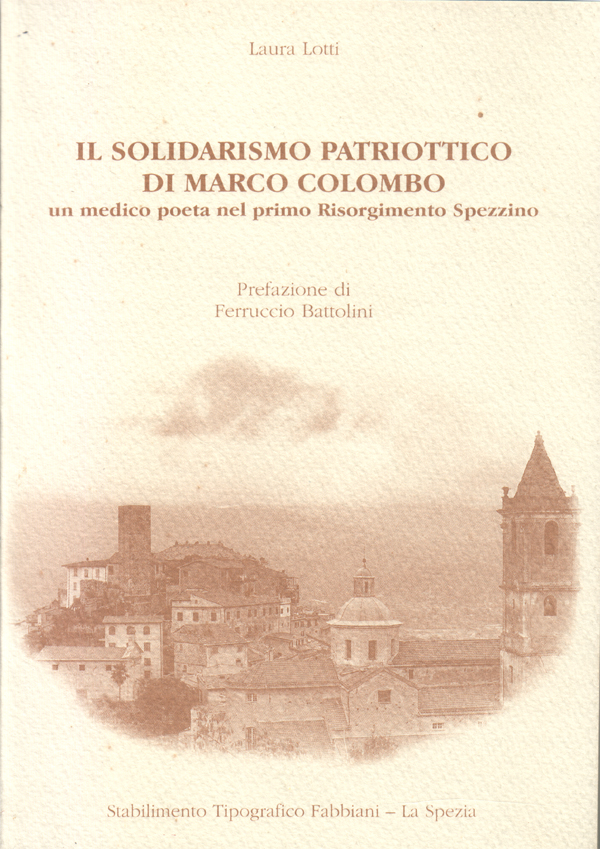 Il solidarismo patriottico di Marco Colombo, un medico poeta nel …