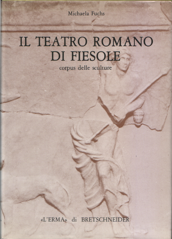 Il Teatro romano di Fiesole. Corpus delle sculture