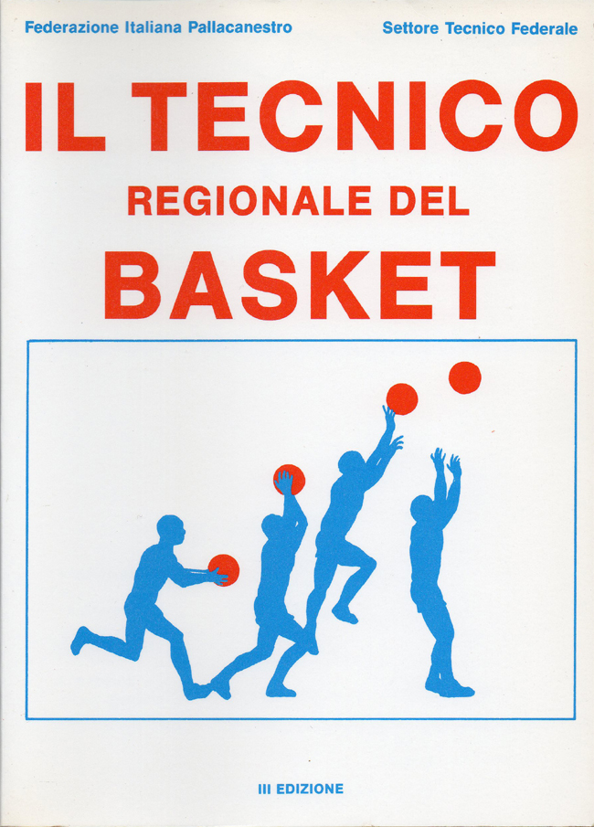 Il tecnico regionale del basket. L'allenatore, di Ferdinando Albini e …