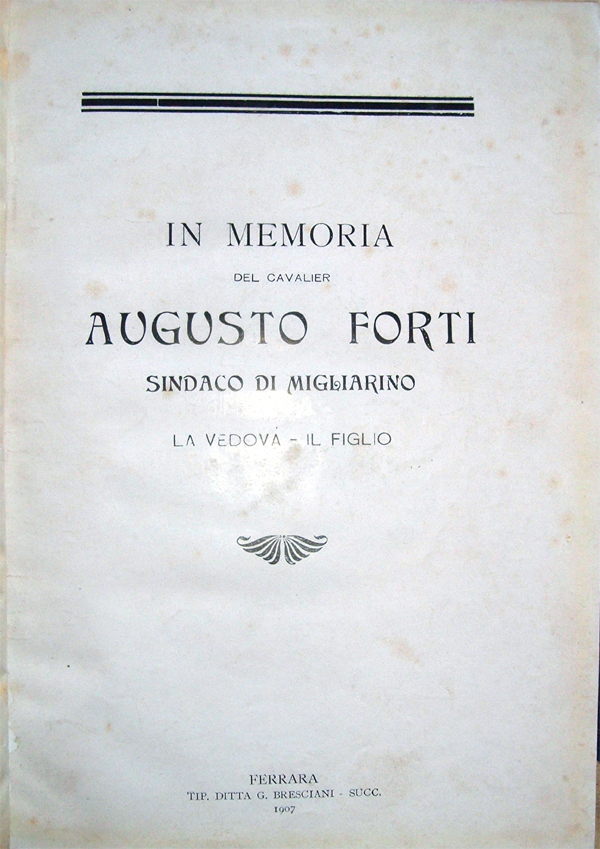 In memoria del Cavalier Augusto Forti, Sindaco di Migliarino. La …