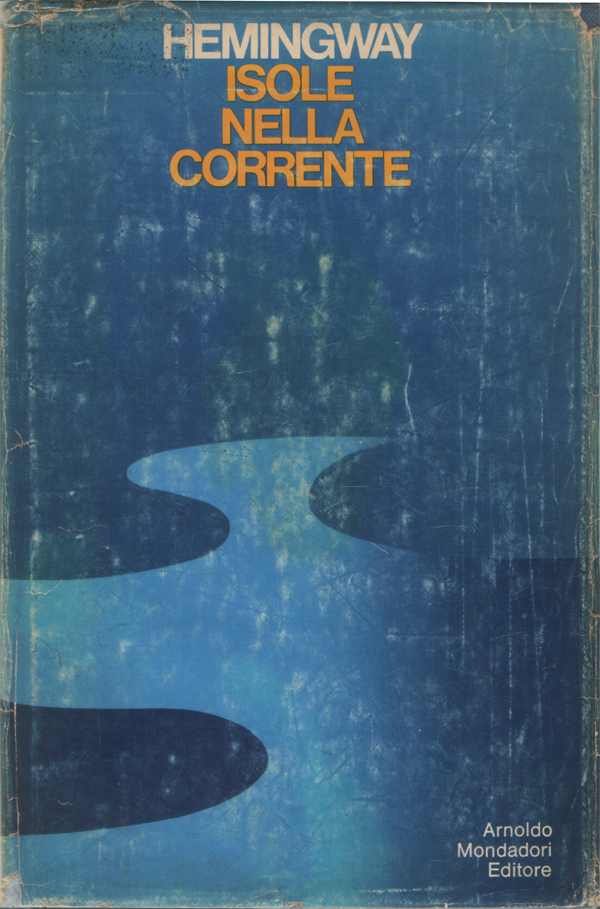 Isole nella corrente. Romanzo. Traduzione di Vincenzo Mantovani