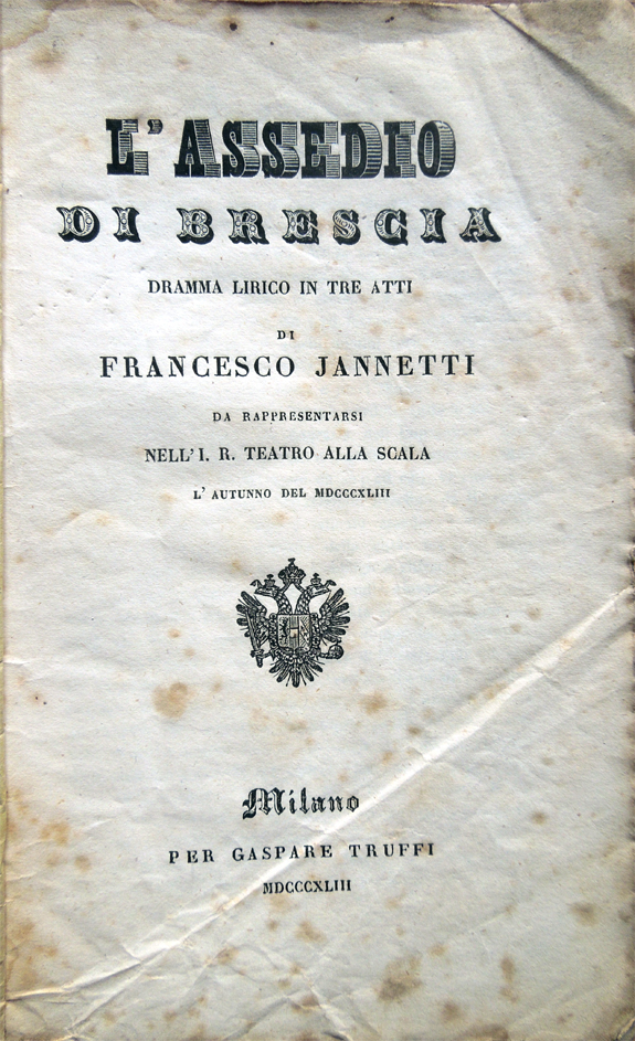 L'assedio di Brescia. Dramma lirico in tre atti di Francesco …