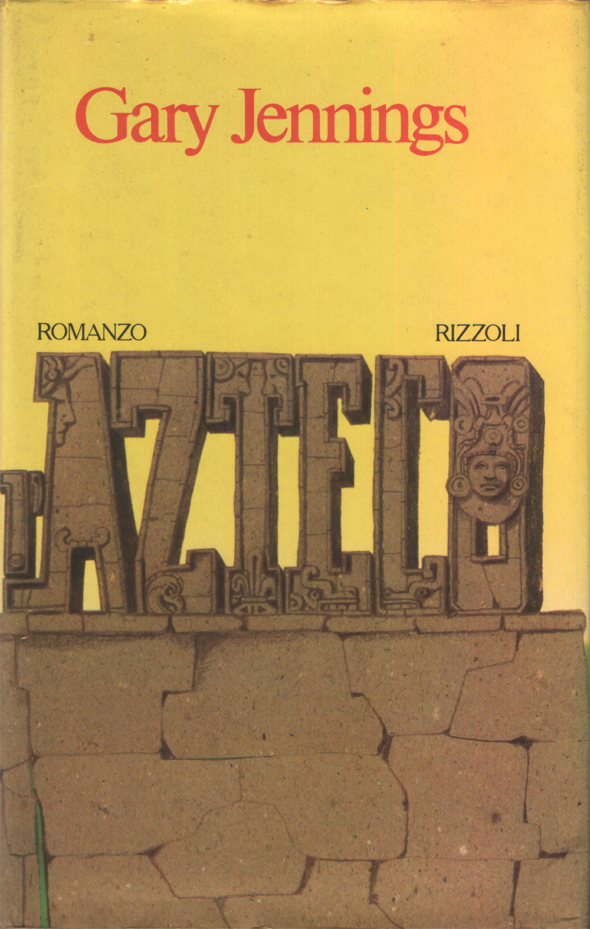 L'azteco. Traduzione di Bruno Oddera