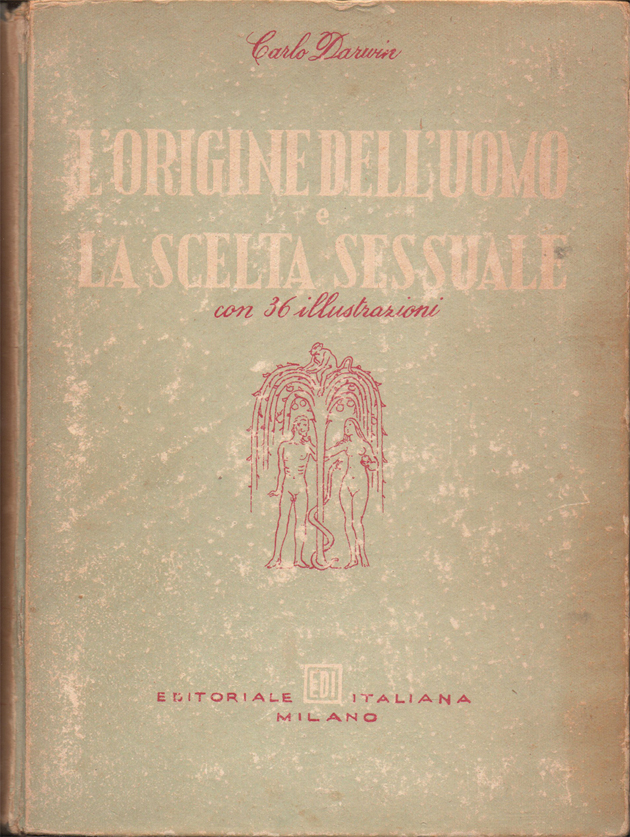 L'origine dell'uomo e la scelta sessuale. Edizione completa con 36 …