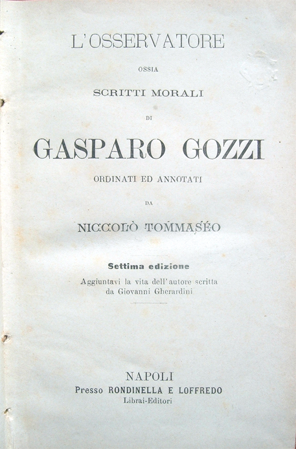 L'Osservatore ossia scritti morali di Gasparo Gozzi ordinati ed annotati …