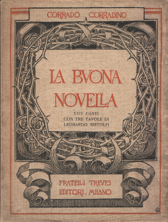 La buona novella. XXIV canti con tre tavole di Leonardo …