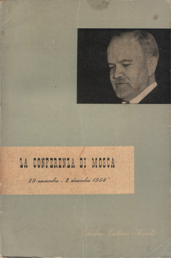 La conferenza di Mosca. 29 novembre - 2 dicembre 1954