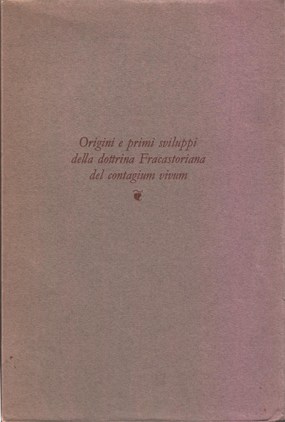 La dottrina fracastoriana del contagium vivum. Origini e primi sviluppi …