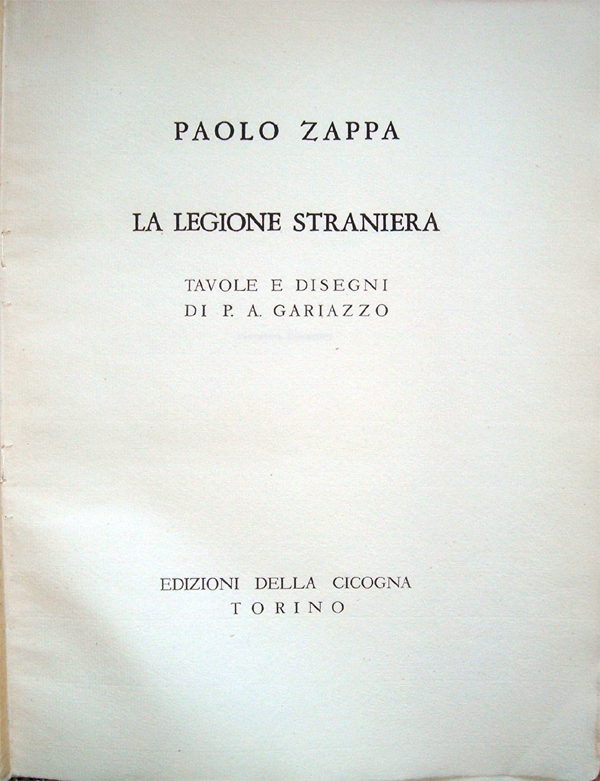 La Legione Straniera. Tavole e disegni di P. A. Gariazzo