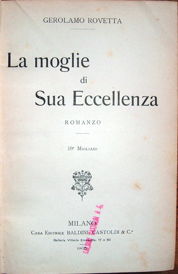 La moglie di Sua Eccellenza. Romanzo. 10° Migliaio