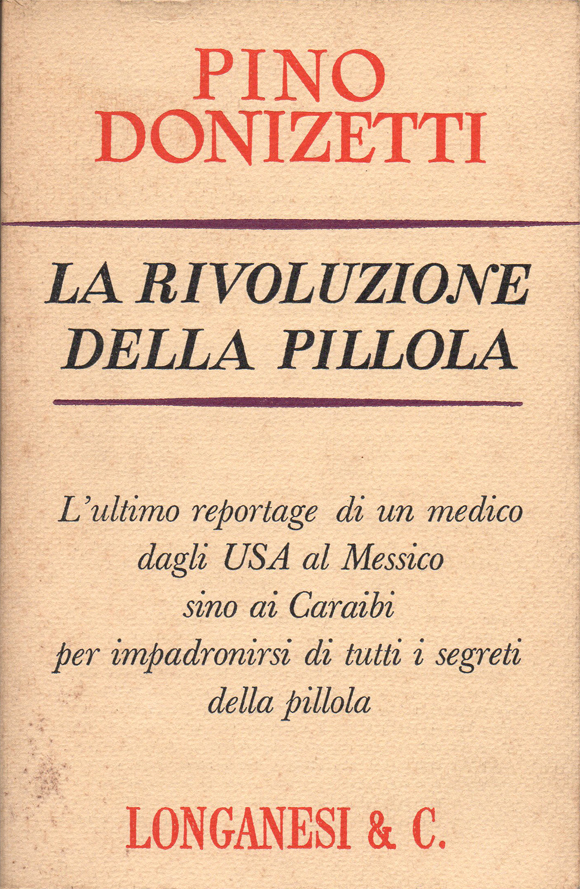 La rivoluzione della pillola. Dodici illustrazioni fuori testo