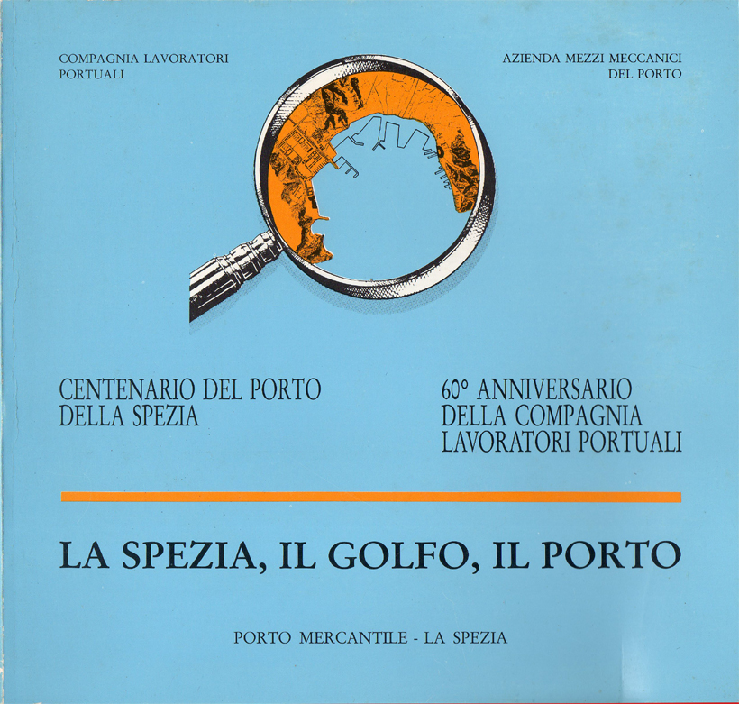 La Spezia, il golfo, il porto. Centenario del porto della …
