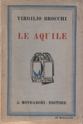 Le aquile. Romanzo