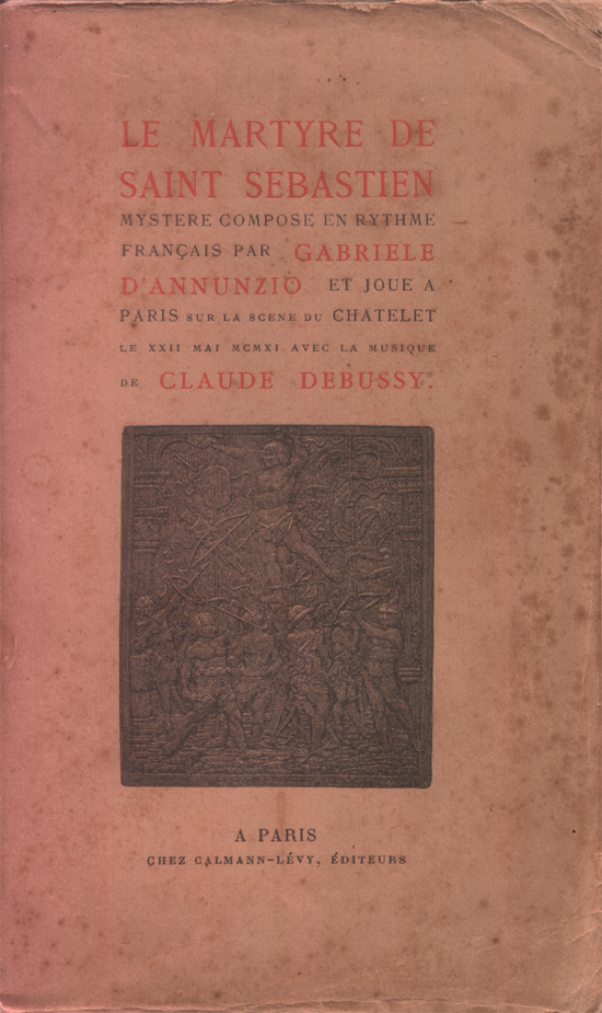 Le martyre de Saint Sebastien. Mystere composé en rythme français …