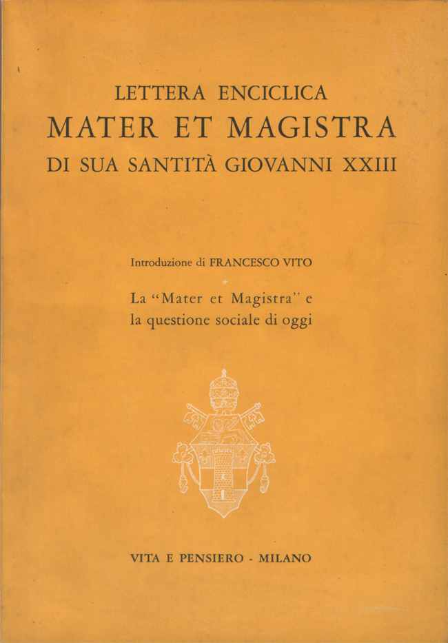 Lettera Enciclica "Mater et Magistra" di Sua Santità Giovanni XXIII. …