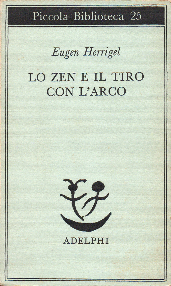 Lo Zen e il tiro con l’arco. Nuova edizione