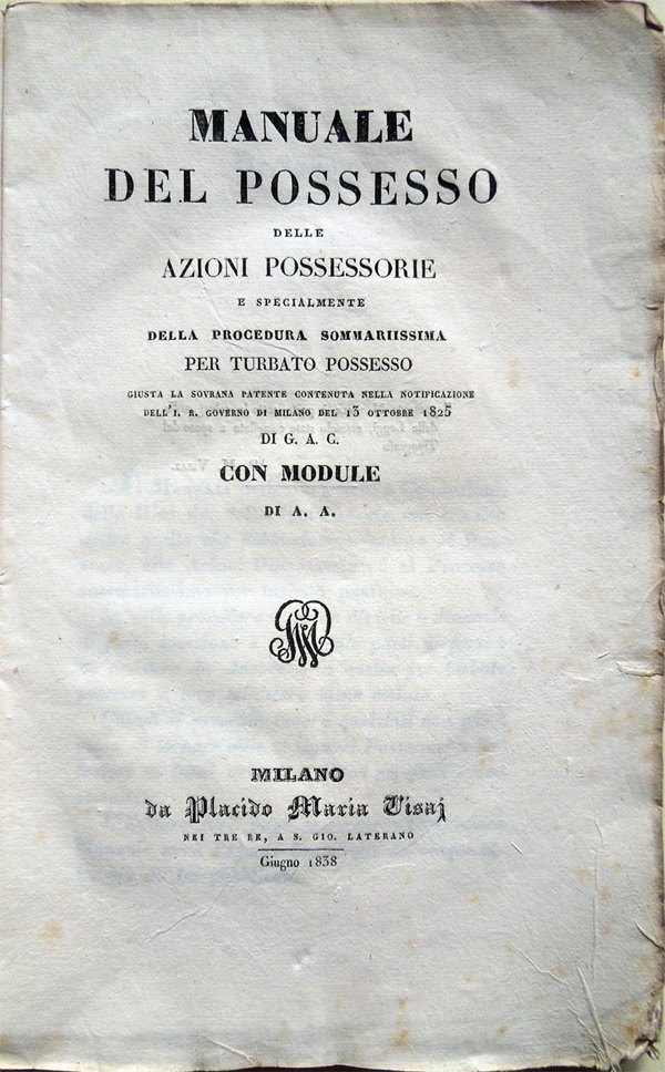 Manuale del possesso, delle azioni possessorie e specialmente della procedura …