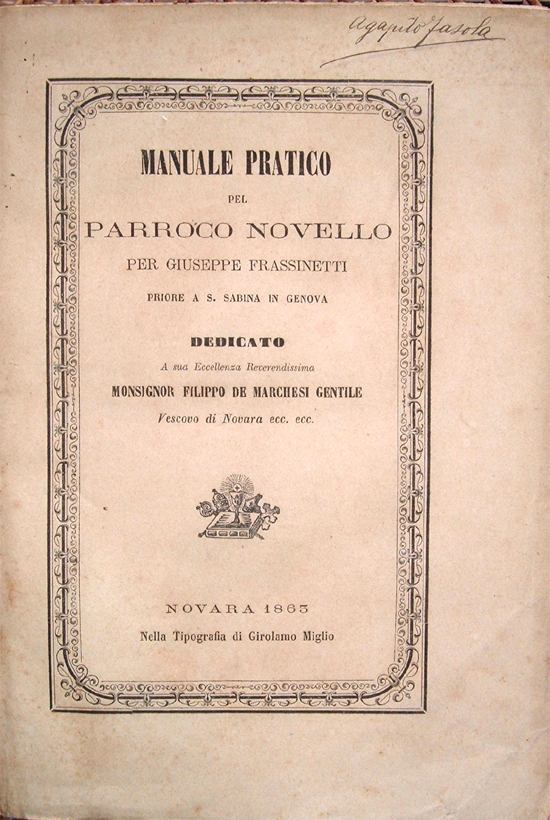 Manuale pratico del parroco novello per Giuseppe Frassinetti Priore di …