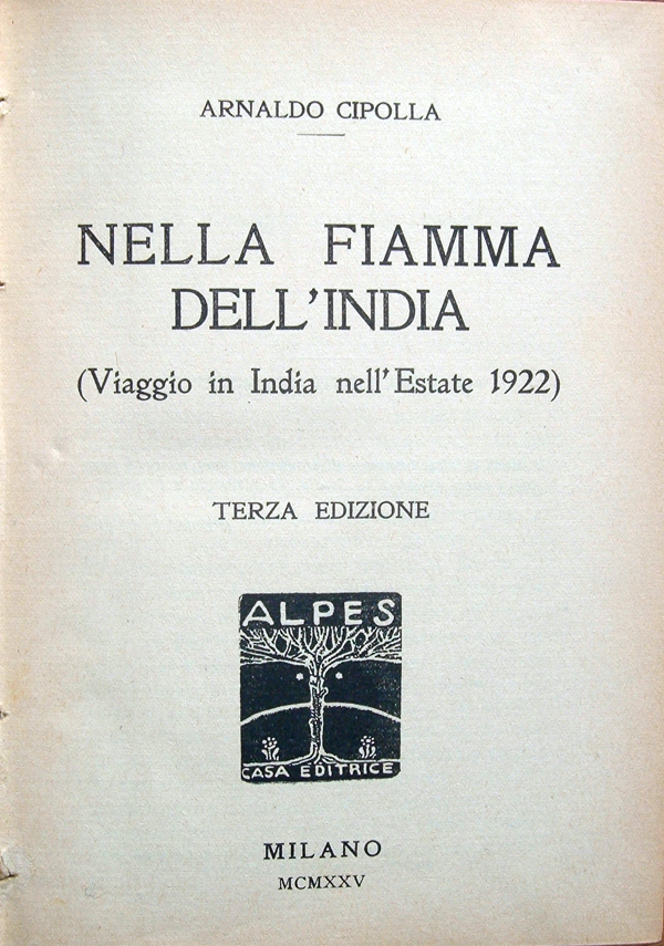 Nella fiamma dell'India (Viaggio in India nell'Estate 1922). Terza edizione