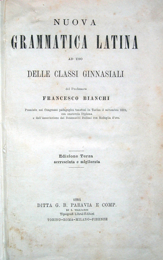 Nuova grammatica latina ad uso delle classi ginnasiali. Edizione terza …