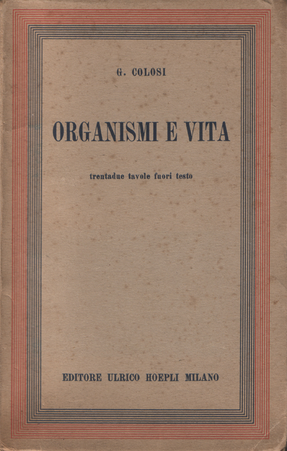 Organismi e vita. Trentadue tavole fuori testo