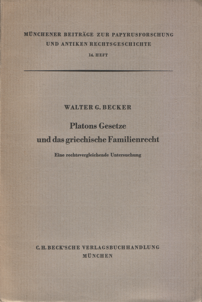 Platons Gesetze und das griechische Familienrecht. Eine rechtsvergleichende Untersuchung