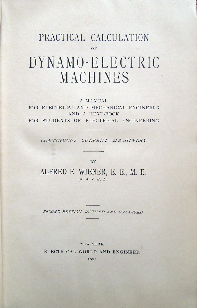 Practical Calculation of Dynamo-Electric Machines. A Manual for Electrical and …