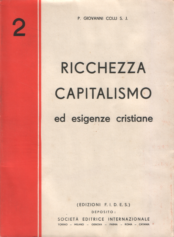 Ricchezza, capitalismo ed esigenze cristiane. Conversazioni tenute al Gesù di …