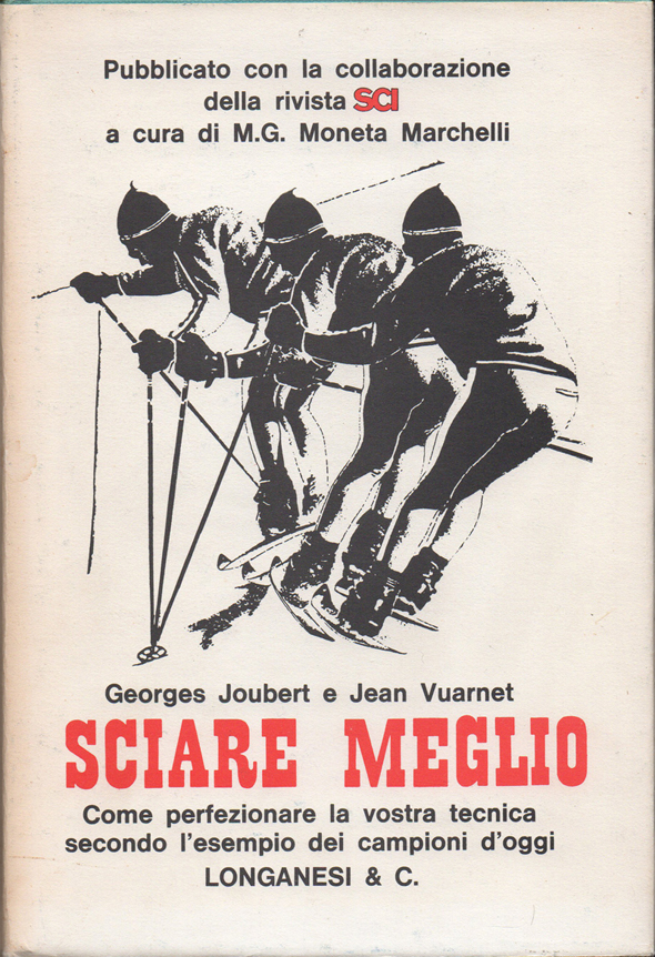 Sciare meglio. Tradotto da M. G. Moneta Marchelli. Pubblicato con …