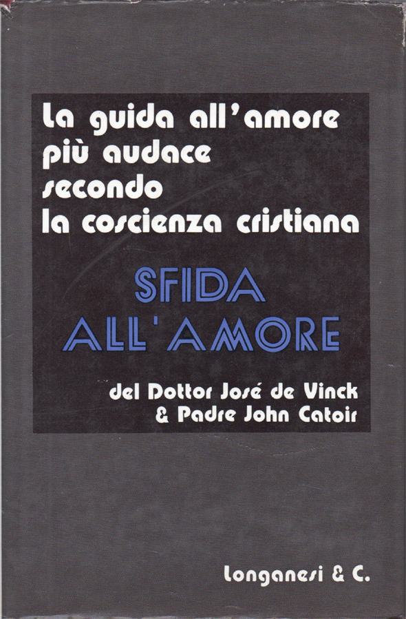 Sfida all'amore. La guida all'amore più audace secondo la coscienza …