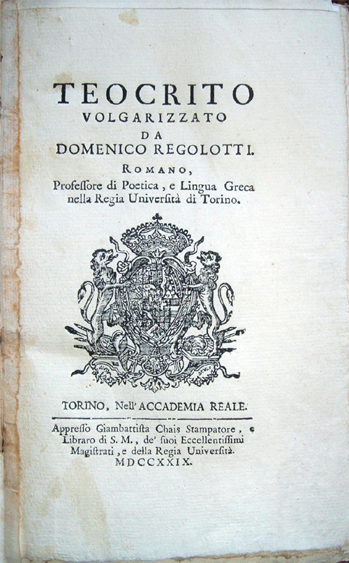 Teocrito volgarizzato da Domenico Regolotti, Romano, Professore di Poetica, e …