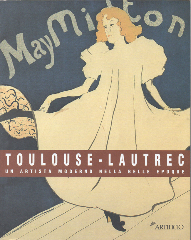 Toulouse-Lautrec. Un artista moderno nella Belle Epoque. Litografie e affiches. …