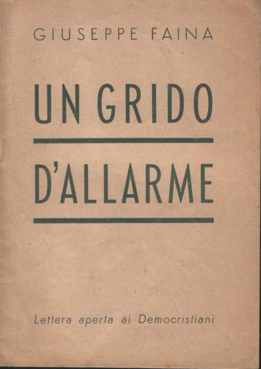 Un grido d'allarme. Lettera aperta ai Democristiani