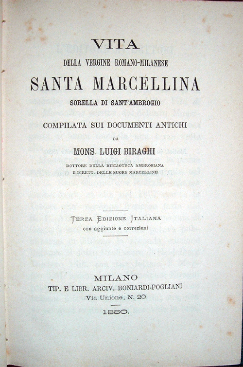 Vita della vergine romano-milanese Santa Marcellina, sorella di Sant'Ambrogio, compilata …