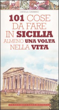 101 cose da fare in Sicilia almeno una volta nella …