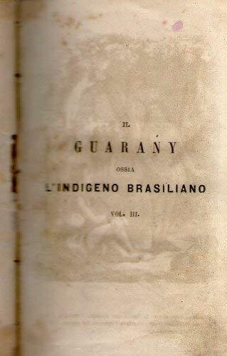 Il guarany ossia l'indigeno brasiliano - Vol. III