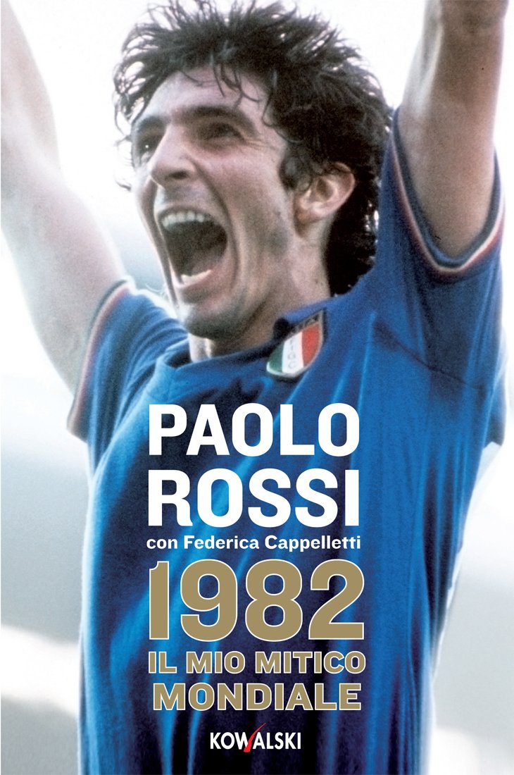 1982. Il mio mitico mondiale