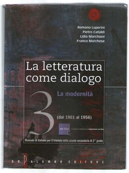 La letteratura come dialogo. Con espansione online. Per le Scuole …