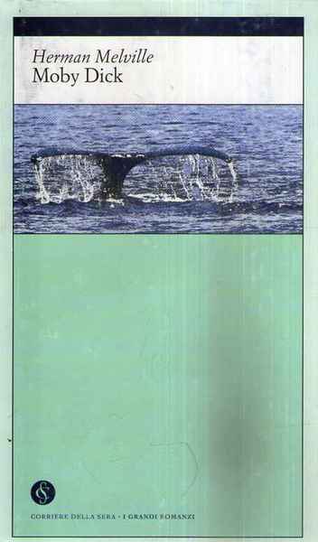 Moby Dick (serie I grandi romanzi del Corriere della Sera)