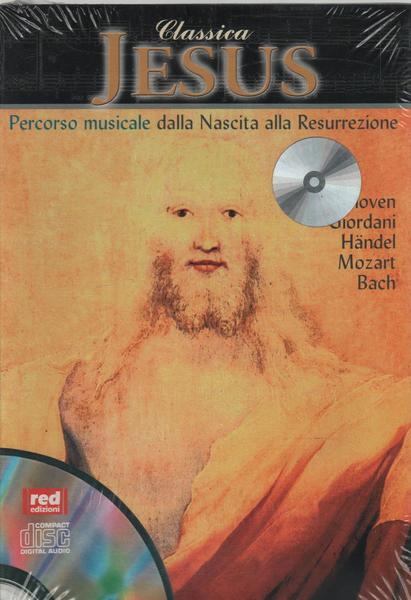 Classica. Jesus. Percorso musicale dalla nascita alla resurrezione. Con CD …