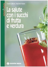 la salute con i succhi di frutta e verdura