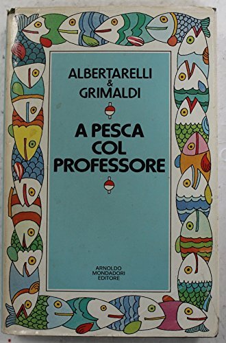 A pesca col professore - Prima Edizione