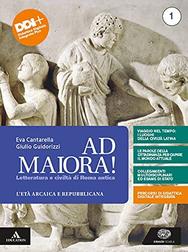 Ad maiora. Per i Licei e gli Ist. magistrali. Con …