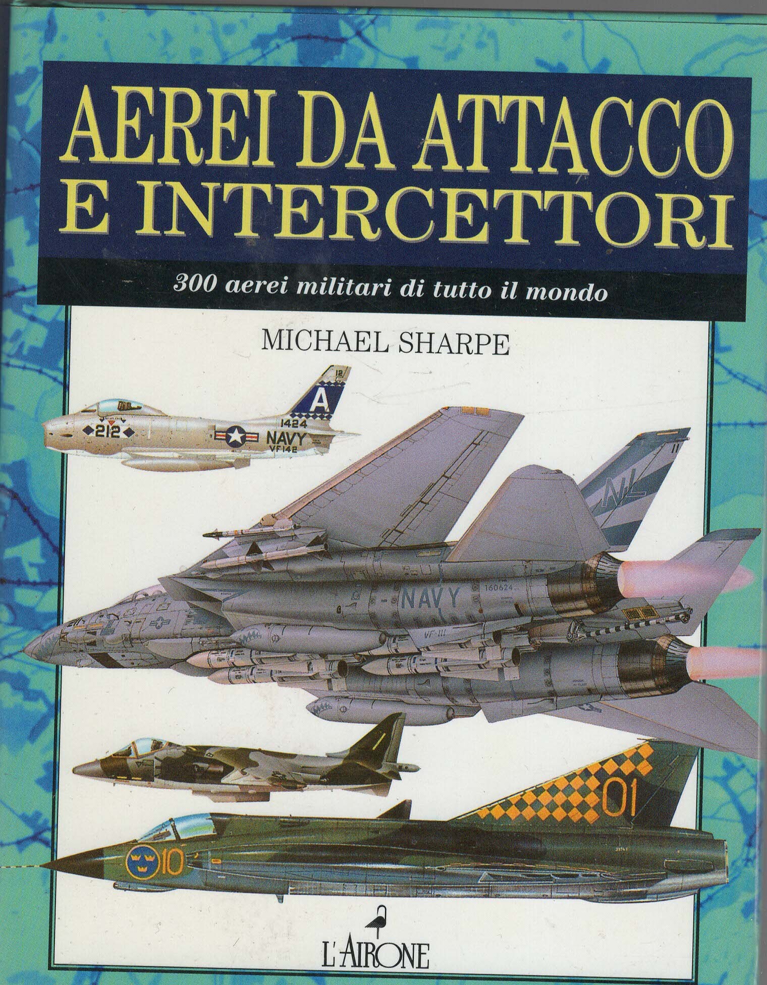 Aerei da attacco e intercettori 300 aerei militari di tutto …