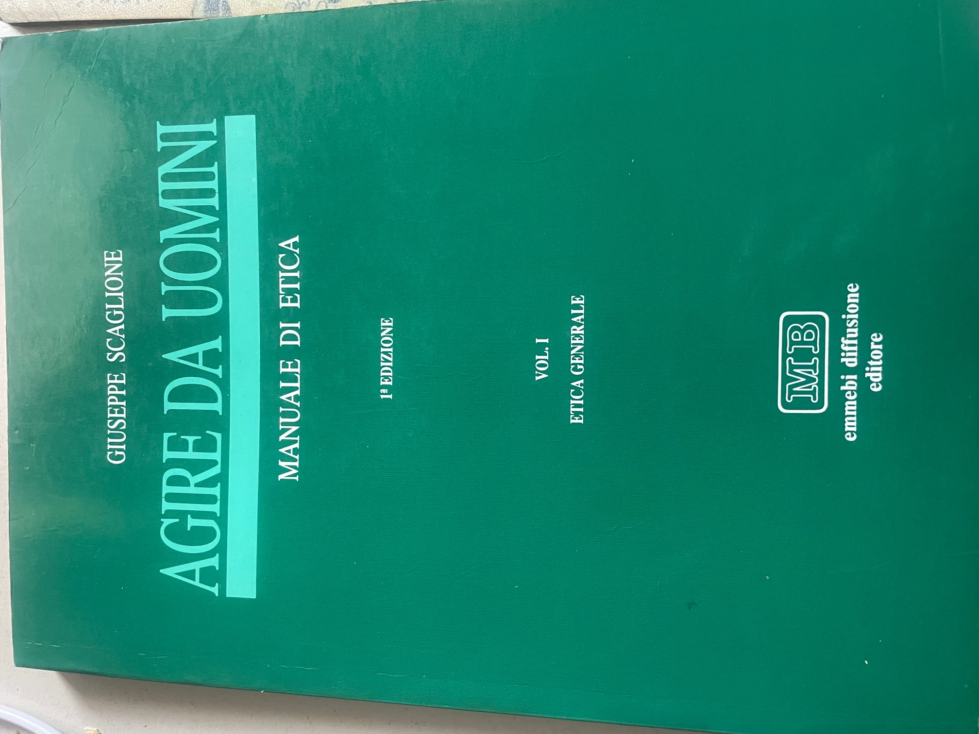 AGIRE DA UOMINI MANUALE DI ETICA