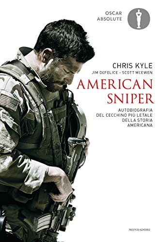 American sniper: Autobiografia del cecchino più letale della storia americana