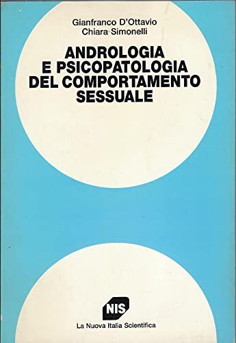 Andrologia e psicopatologia del comportamento sessuale